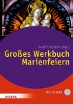 Josef Treutlein: Das große Werkbuch Marienfeiern 