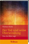 Thomas Hieke: Der Tod und seine Überwindung 