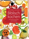 Heike Malisic, Udo Eckert: Biblisch kochen 