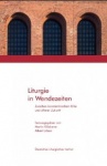 Martin Klöckener, Albert Urban: Liturgie in Wendezeiten 