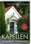 Rudolf Ehstand: Kapellen im Landkreis Tirschenreuth 