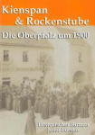 Josef Forster: Kienspan und Rockenstube 
