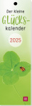Der kleine Glückskalender 2025 Lesezeichenkalender 