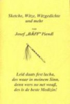 Josef "Bäff" Piendl: Sketche, Witze, Witzhgedichte und mehr! 