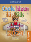 Coole Ideen für Kids 2024 Tagesabreißkalender 