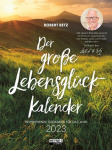 Robert Betz: Der große Lebensglück Kalender 2023 