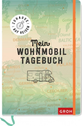 Mein Wohnmobil-Tagebuch - Zuhause auf Reisen 