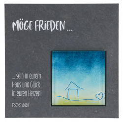 Haussegen Schiefer mit Glaseinsatz "Möge Frieden..." 
