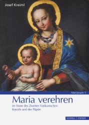 Josef Kreiml: Maria verehren 