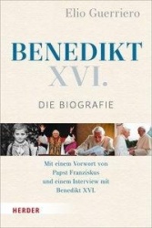 Elio Guerriero: Benedikt XVI. Die Biografie 