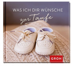 Was ich dir wünsche - Zur Taufe 