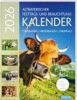 Altbayerischer Festtags- und Brauchtums-Kalender 2026 