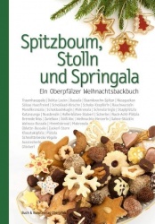 Spitzboum, Stolln und Springala - Ein Oberpfälzer Weihnachtsbackbuch 
