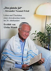 Alexander Nesanel Fried: Dos pintele jid 