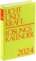 Licht und Kraft: Losungskalender 2024 