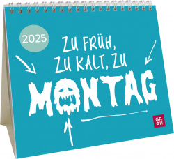 Zu früh, zu kalt, zu Montag 2025 