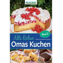 Alle lieben Omas Kuchen - Band 2 