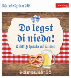 Bairische Sprüche - Do legst di nieda! 2025 Postkartenkalender 