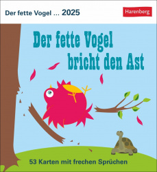 Der fette Vogel bricht den Ast 2025 Postkartenkalender 