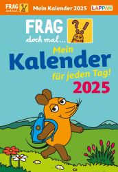 Frag doch mal die Maus 2025 Tagesabreißkalender 