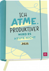 Ich atme. Produktiver wird es heute nicht 2025 - Terminplaner 