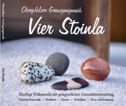 Oberpfälzer Grenzgangmusik: Vier Stoinla CD 