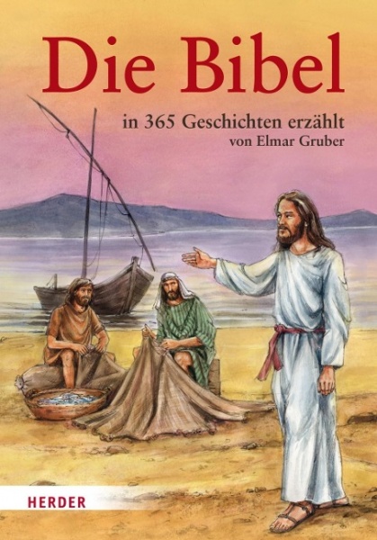 Elmar Gruber: Die Bibel in 365 Geschichten erzählt 