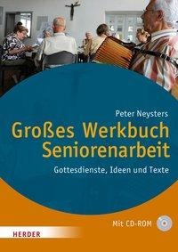 Peter Neysters: Großes Werkbuch Seniorenarbeit 