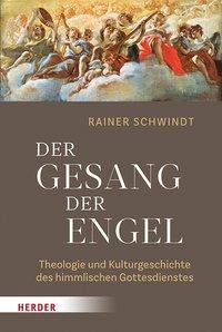 Rainer Schwindt: Gesang der Engel 