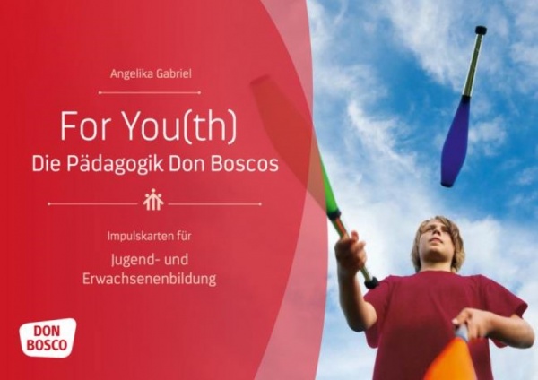 Angelika Gabriel - For You(th) - Die Pädagogik Don Boscos 