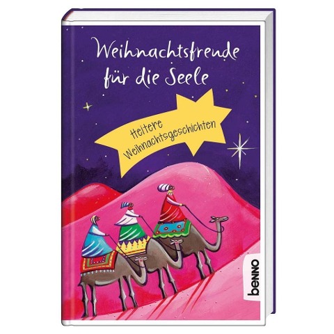 Weihnachtsfreude für die Seele - Heitere Weihnachtsgeschichten 