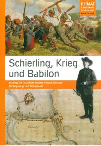 Heimat Landkreis Tirschenreuth Bd. 26 - Schiering, Krieg und Babilon 