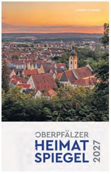 Oberpfälzer Heimatspiegel 2027 