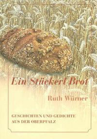 Ruth Würner: Ein Stückerl Brot 