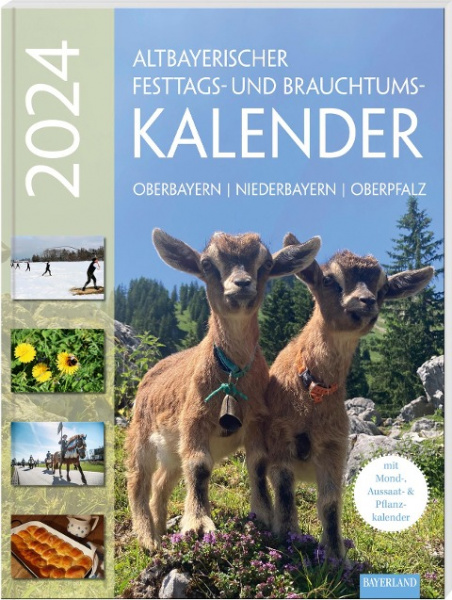 Altbayerischer Festtags- und Brauchtums-Kalender 2024 