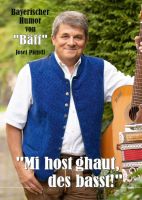 Josef "Bäff" Piendl: Mi host ghaut, des basst! 