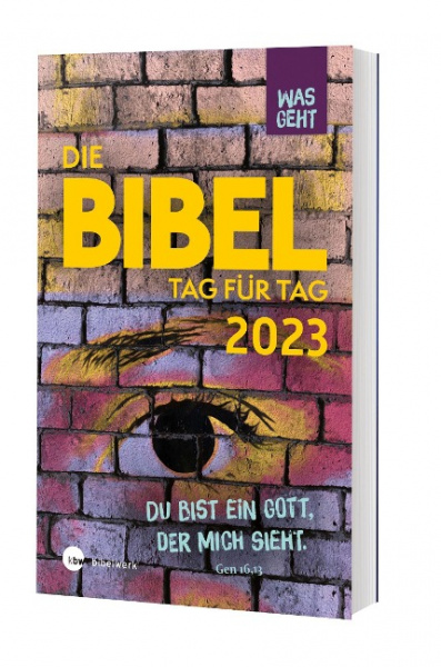 Was geht! Die Bibel Tag für Tag 2023 